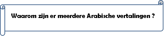 Waarom zijn er meerdere Arabische vertalingen ?